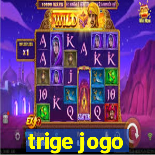 trige jogo