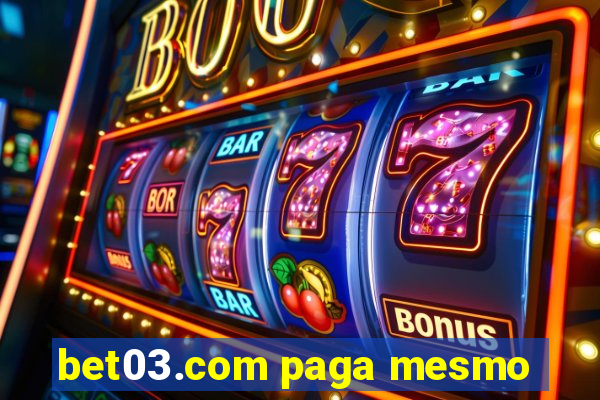 bet03.com paga mesmo