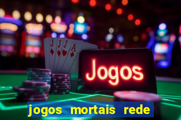 jogos mortais rede de canais