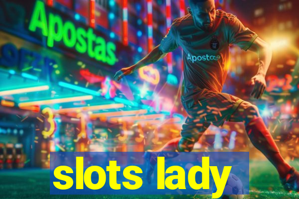 slots lady