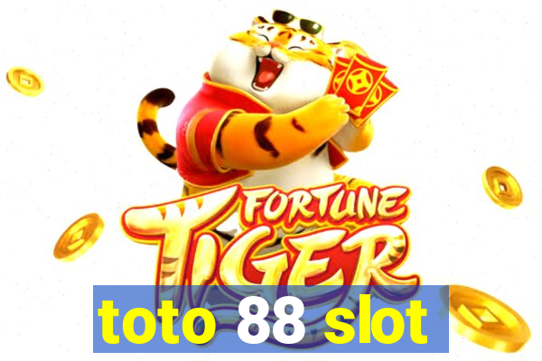 toto 88 slot