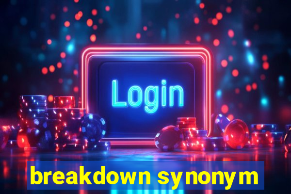 breakdown synonym