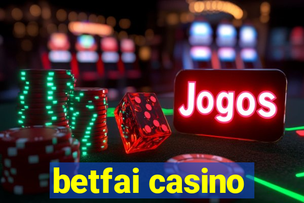 betfai casino