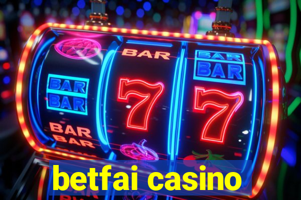 betfai casino