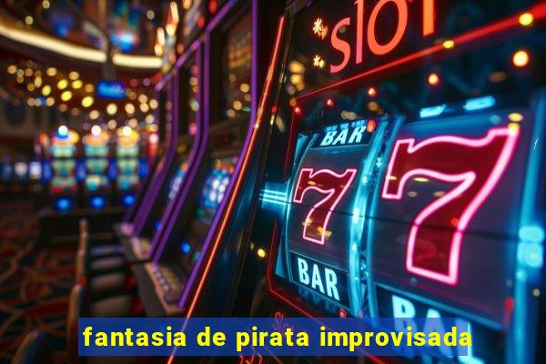 fantasia de pirata improvisada