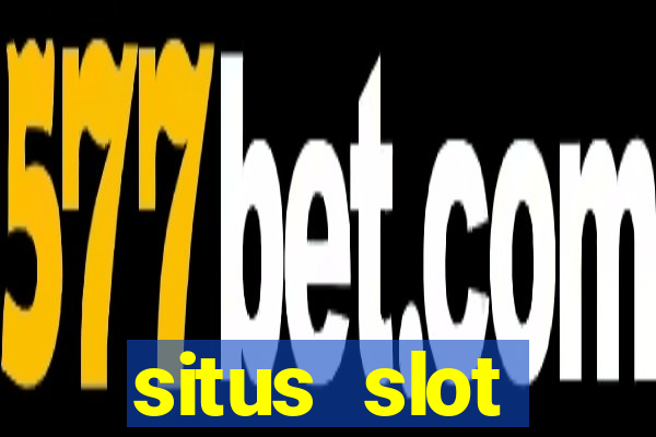 situs slot indonesia terpercaya