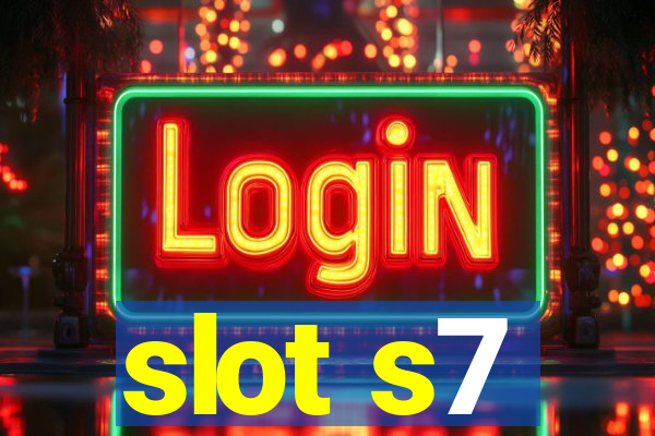 slot s7