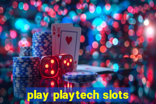 play playtech slots