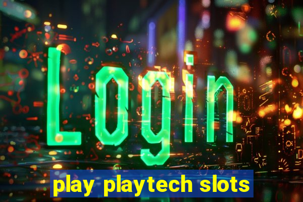 play playtech slots