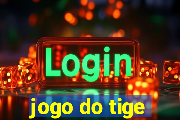 jogo do tige