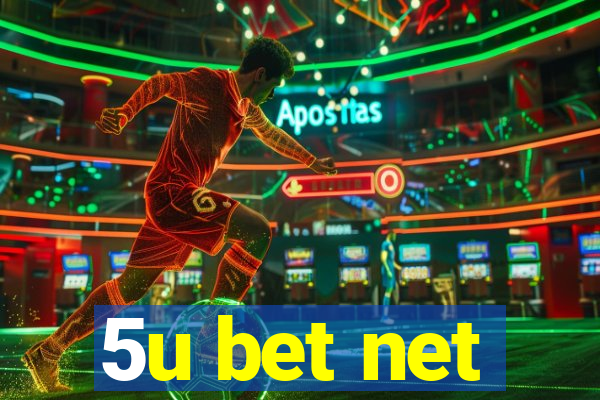 5u bet net