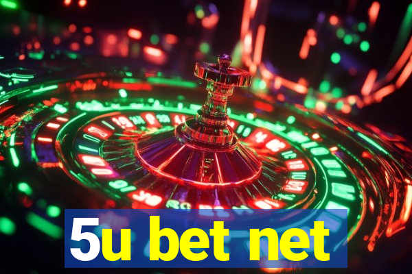 5u bet net