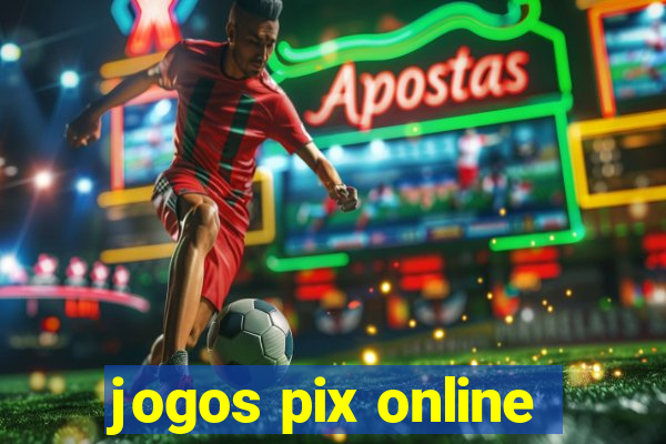 jogos pix online