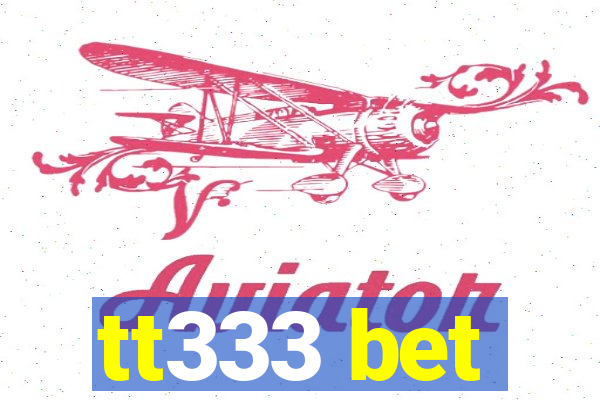 tt333 bet