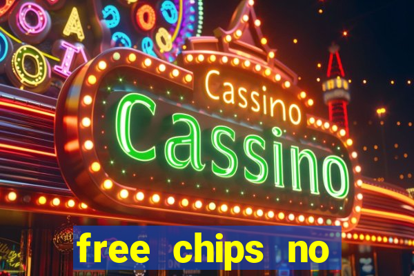 free chips no deposit casinos