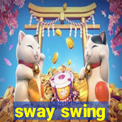 sway swing