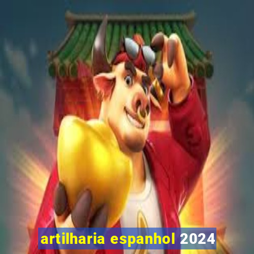 artilharia espanhol 2024