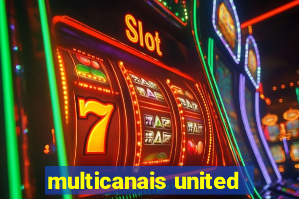 multicanais united