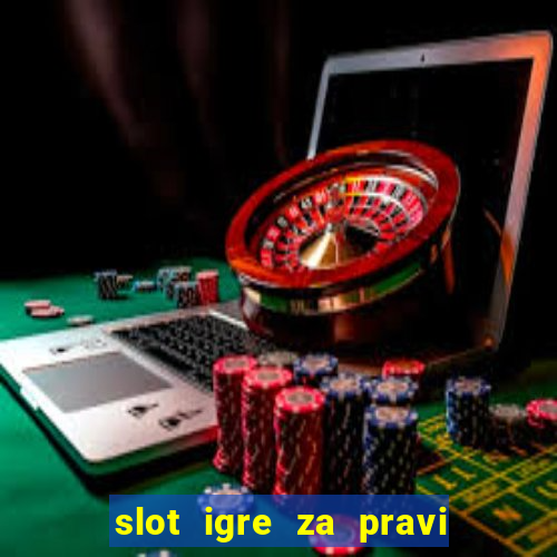 slot igre za pravi novac bez depozita