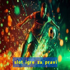 slot igre za pravi novac bez depozita