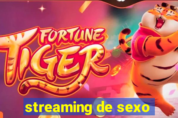 streaming de sexo