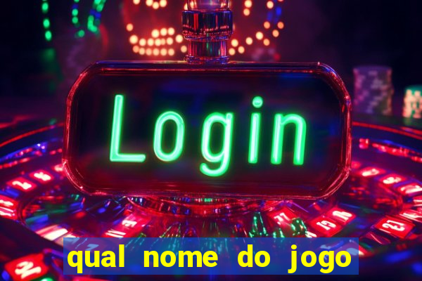 qual nome do jogo do touro