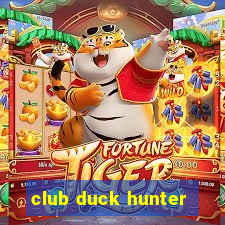 club duck hunter