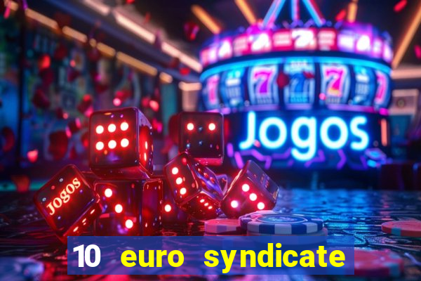 10 euro syndicate casino bonus