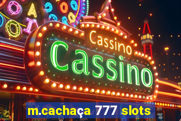 m.cachaça 777 slots