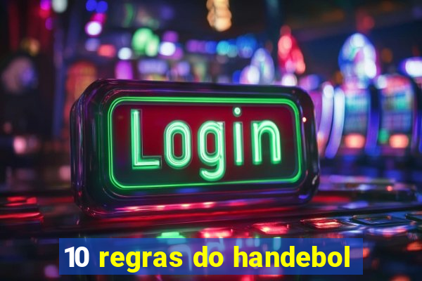 10 regras do handebol