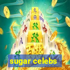 sugar celebs