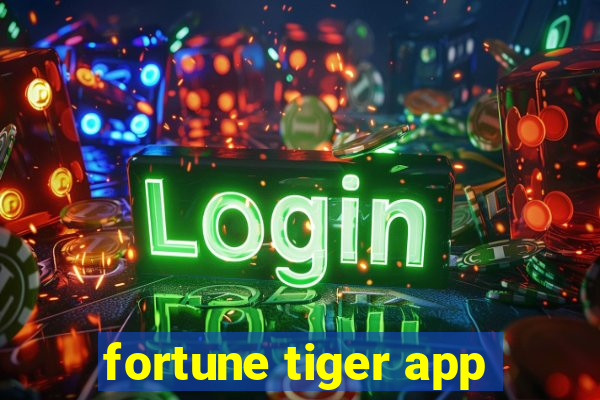 fortune tiger app