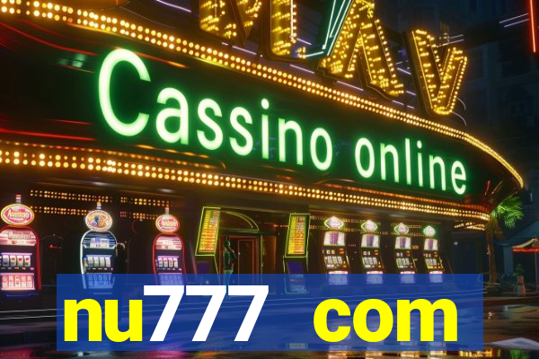 nu777 com plataforma de jogos