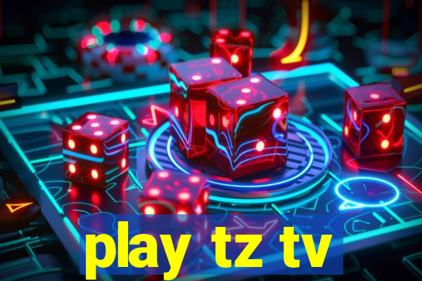 play tz tv