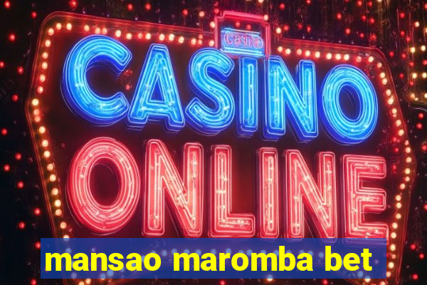 mansao maromba bet