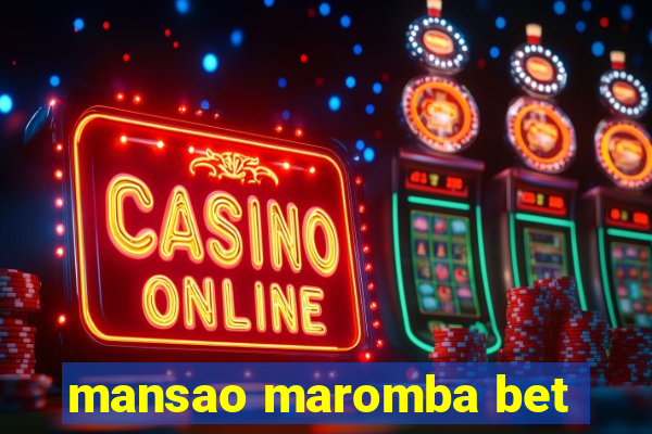 mansao maromba bet