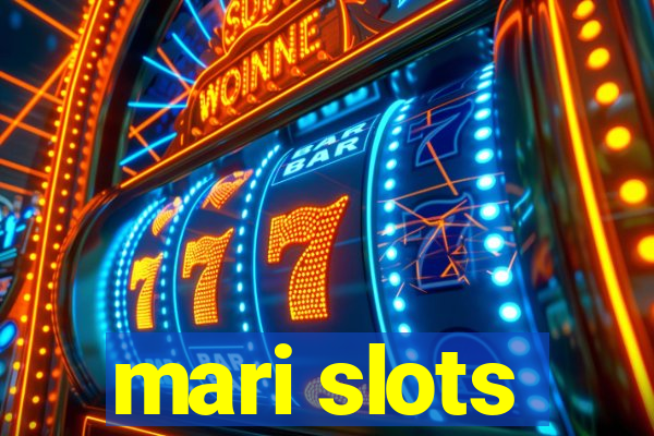 mari slots