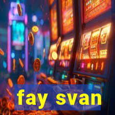 fay svan