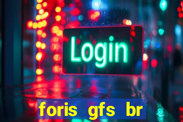 foris gfs br instituicao de pagamento ltda