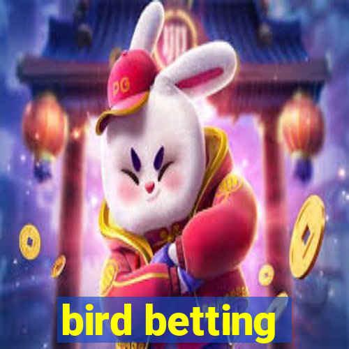 bird betting