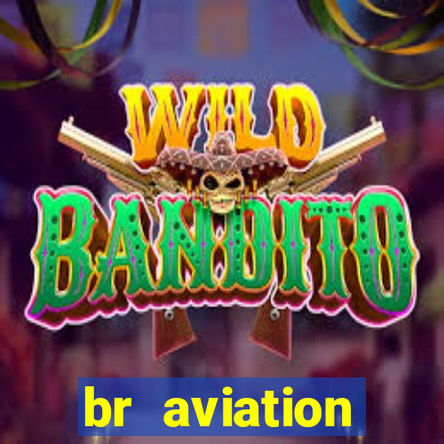 br aviation trabalhe conosco