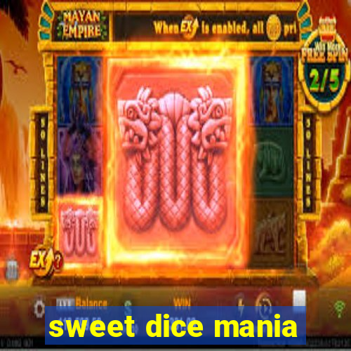 sweet dice mania