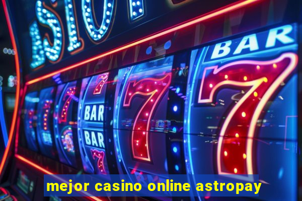 mejor casino online astropay