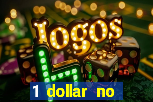 1 dollar no deposit casino