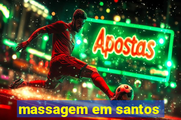 massagem em santos