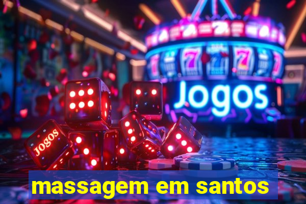 massagem em santos