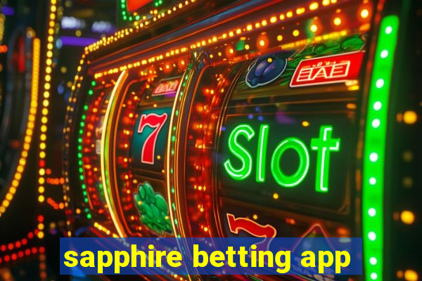 sapphire betting app