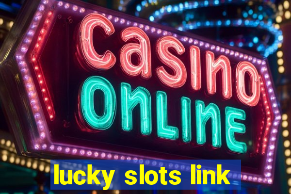 lucky slots link