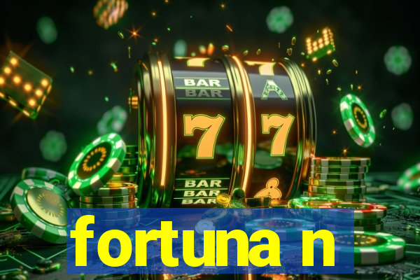 fortuna n