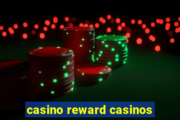 casino reward casinos